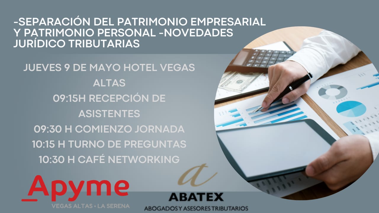APYME Vegas Altas – La Serena organiza para sus asociados unas jornadas denominadas "Separación Del Patrimonio Empresarial y el Patrimonio Personal-Novedades Jurídicos Tributarias"